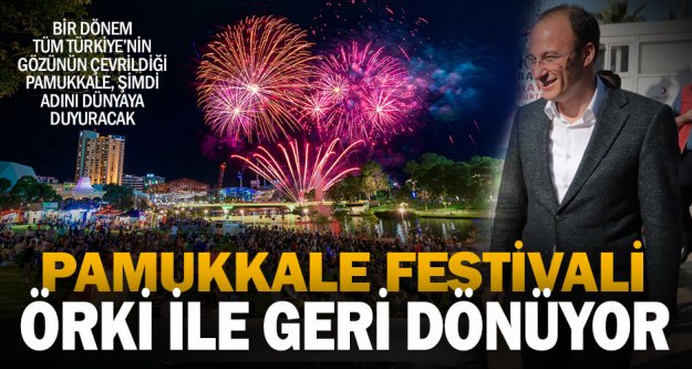 Pamukkale Festivali geri dönüyor
