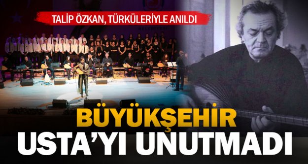 Büyükşehir Talip Özkan Anma Konseri düzenledi
