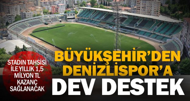 Büyükşehir'den Denizlispor'a dev bir destek daha