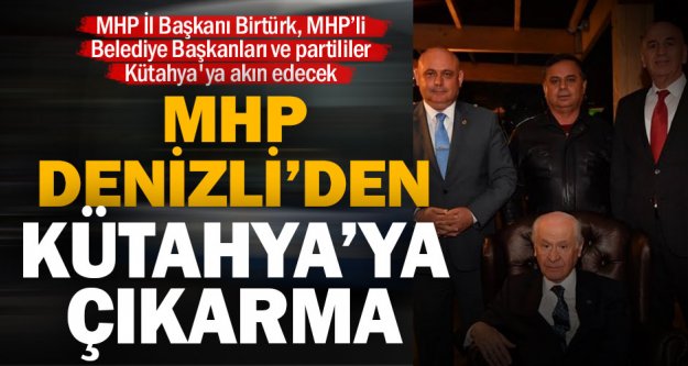 MHP İl Başkanı Birtürk, MHP'li Belediye Başkanları ve partililer Kütahya'ya akın edecek