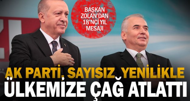 Başkan Osman Zolan'dan AK Parti kuruluş yıldönümü mesajı