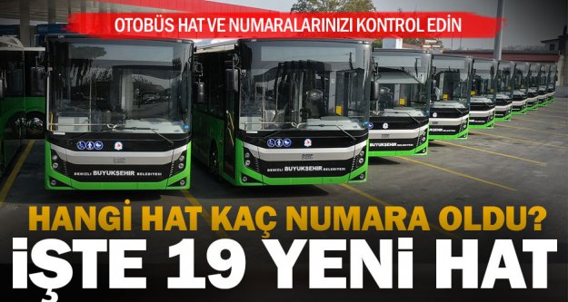 Büyükşehir, yenilenen otobüs numara ve hatları ile ilgili duyuru yaptı