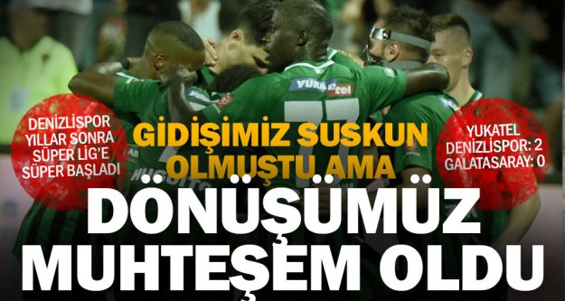 Denizlispor Süper Lig'e Galatasaray'ı yenerek süper başladı