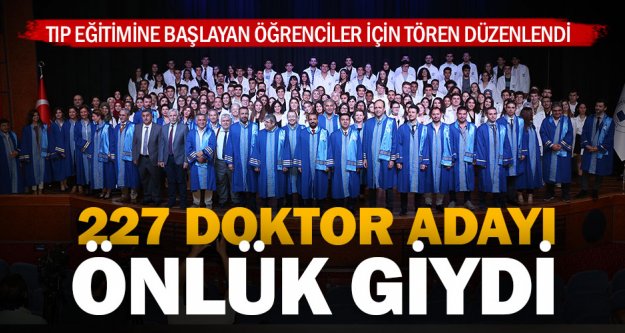 227 doktor adayı için beyaz önlük töreni