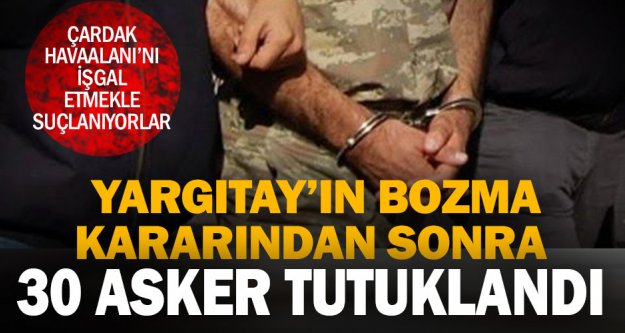 30 muvazzaf ve eski asker yeniden tutuklandı