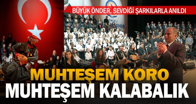 Büyükşehir'den 10 Kasım Konseri: Büyük Önder, sevdiği şarkılarla anıldı