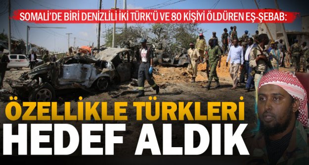 Somali'de biri Denizlili iki Türk ve 81 kişiyi öldüren örgütün sözcüsü konuştu