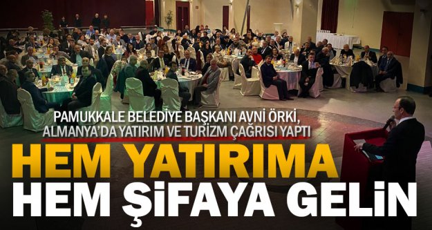 Pamukkale Belediye Başkanı Örki'den Almanya'da Denizli daveti