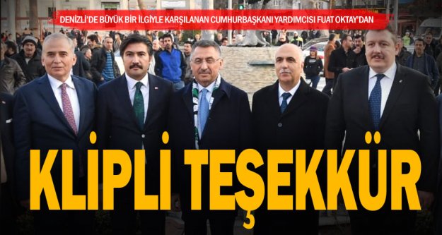 Cumhurbaşkanı Yardımcısı Oktay'dan Denizli'ye klipli teşekkür