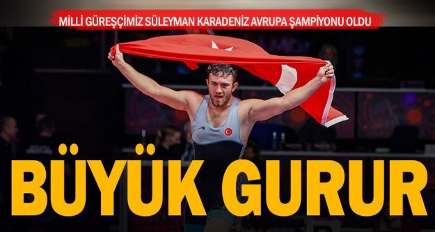Denizlili Milli güreşçi Süleyman Karadeniz Avrupa şampiyonu