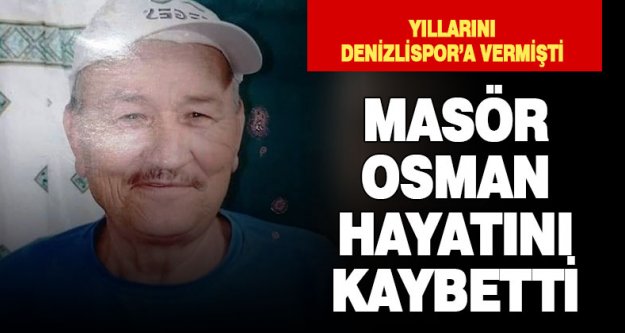 Denizlispor emekçisi masör Osman Karakaya vefat etti