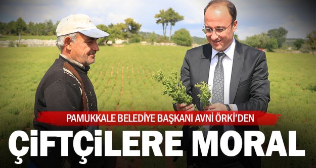Pamukkale Belediye Başkanı Örki'den çiftçilere destek