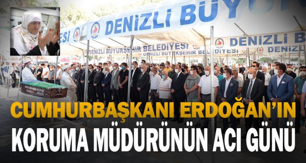 Cumhurbaşkanı Erdoğan'ın koruma müdürü Muhsin Köse'nin acı günü