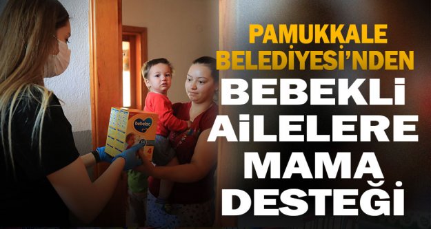 Pamukkale Belediyesi'nden bebekli ailelere mama desteği