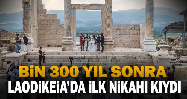 Başkan Örki Bin 300 Yıl Sonra Laodikeia'da İlk Nikahı Kıydı 
