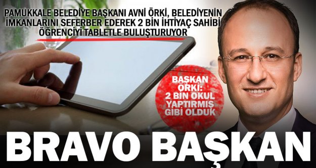 Başkan Örki'den alkışlık ‘tablet projesi'