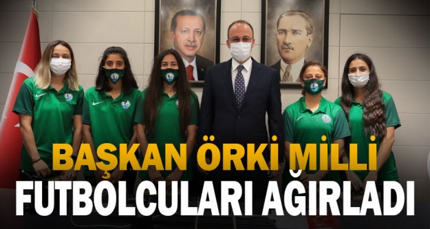 Başkan Örki Milli Futbolcuları Ağırladı
