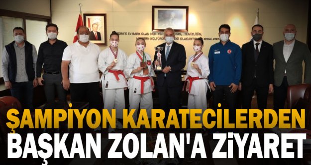 Şampiyon karatecilerden Başkan Zolan'a ziyaret