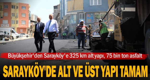 Büyükşehir'den Sarayköy'e 325 km alt yapı, 75 bin ton asfalt