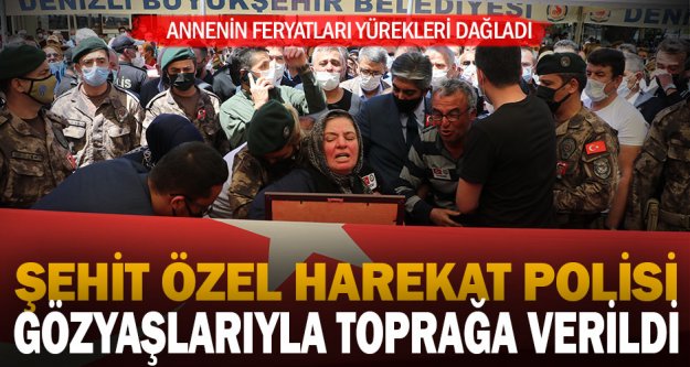 Şehit özel harekat polisi Veli Kabalay Denizli'de toprağa verildi