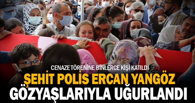 Şehit polis memuru Ercan Yangöz'ün naaşı Denizli'de toprağa verildi
