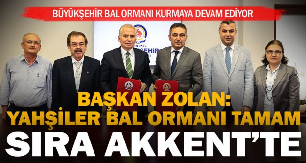 Başkan Zolan: 'Yahşiler Bal Ormanı tamam sıra Akkent'te”