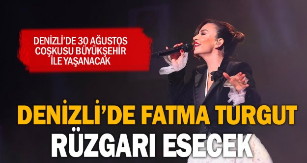 Denizli'de Fatma Turgut rüzgarı esecek
