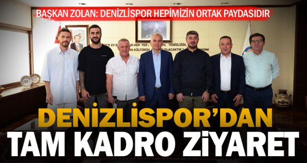 Denizlispor'dan Başkan Zolan'a ziyaret