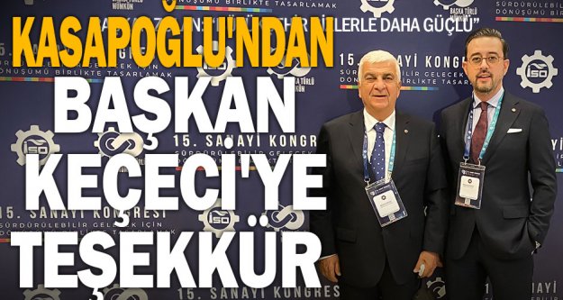 Selim Kasapoğlu'ndan Başkan Keçeci'ye teşekkür