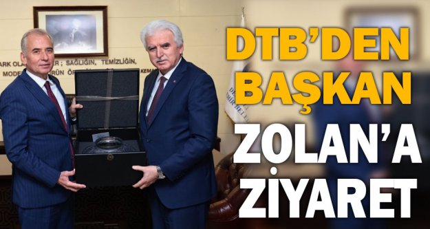 DTB'den Başkan Zolan'a ziyaret