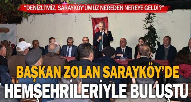 Başkan Zolan Sarayköy'de hemşehrileriyle buluştu