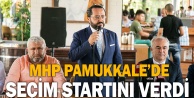 MHP Pamukkale’de seçim startını verdi