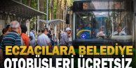 Eczacılara belediye otobüsleri ücretsiz