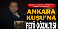 Ankara Kuşu'na FETÖ gözaltısı