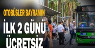 Bayram'da otobüsler 2 gün ücretsiz